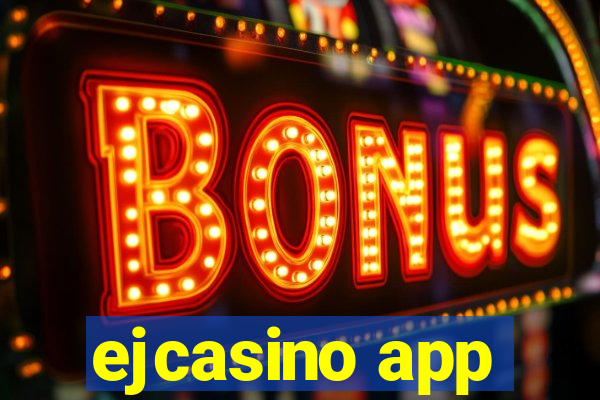 ejcasino app